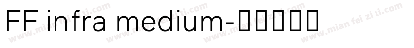 FF infra medium字体转换